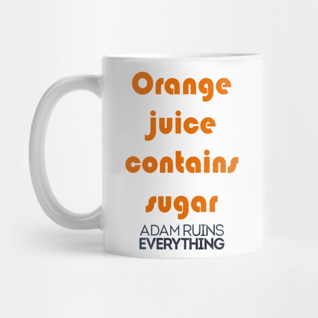 Orange Juice Contains Sugar by yayor